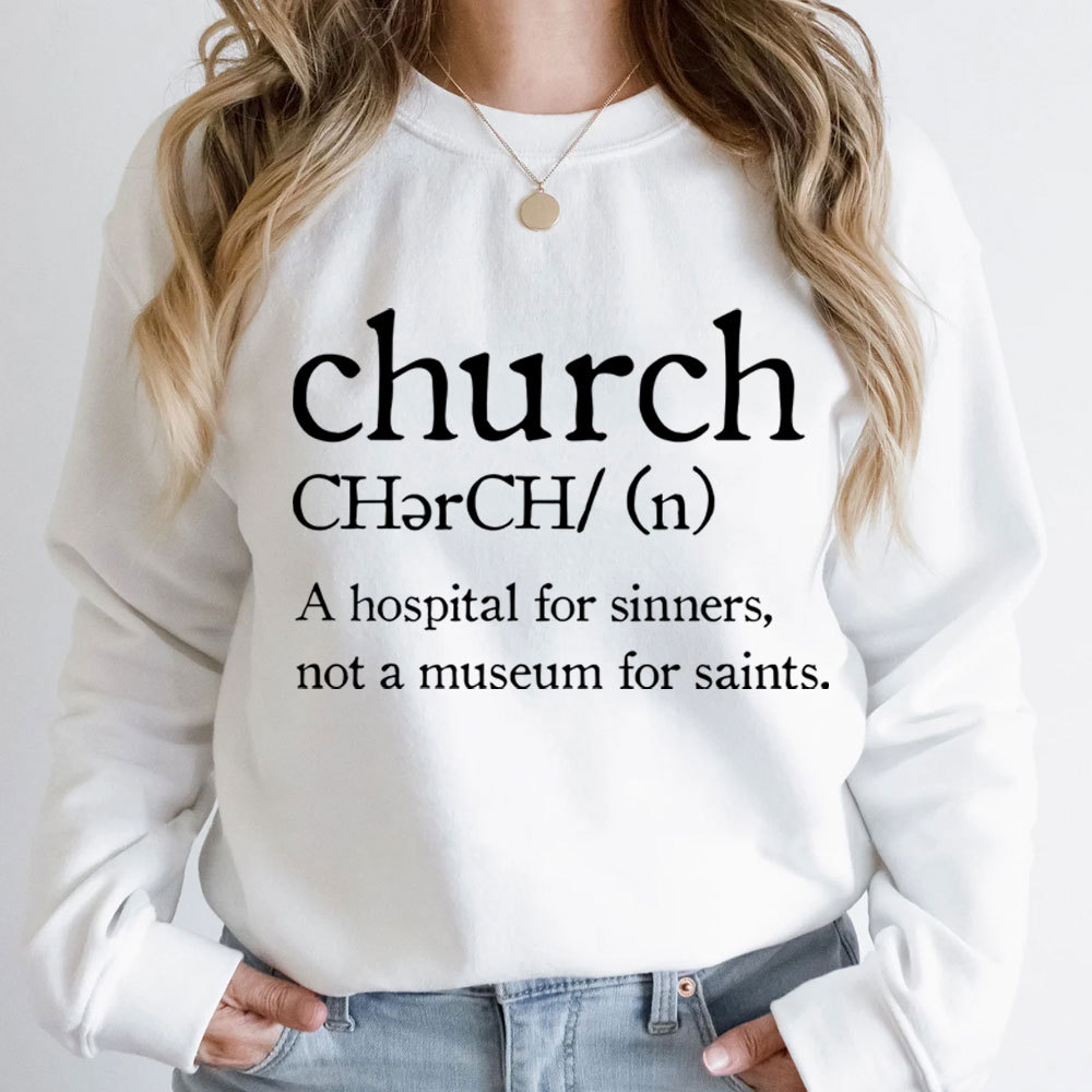 Church Definition Christian Sweatshirt