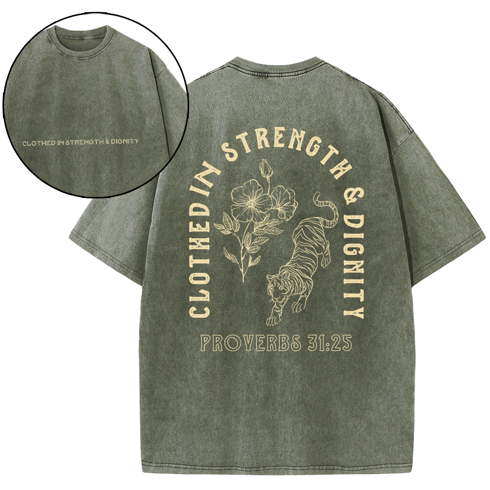 Clothed In Strength And Dignity Christian Washed T-Shirt