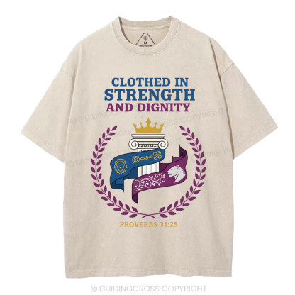 Clothed In Strength And Dignity Christian Washed T-Shirt