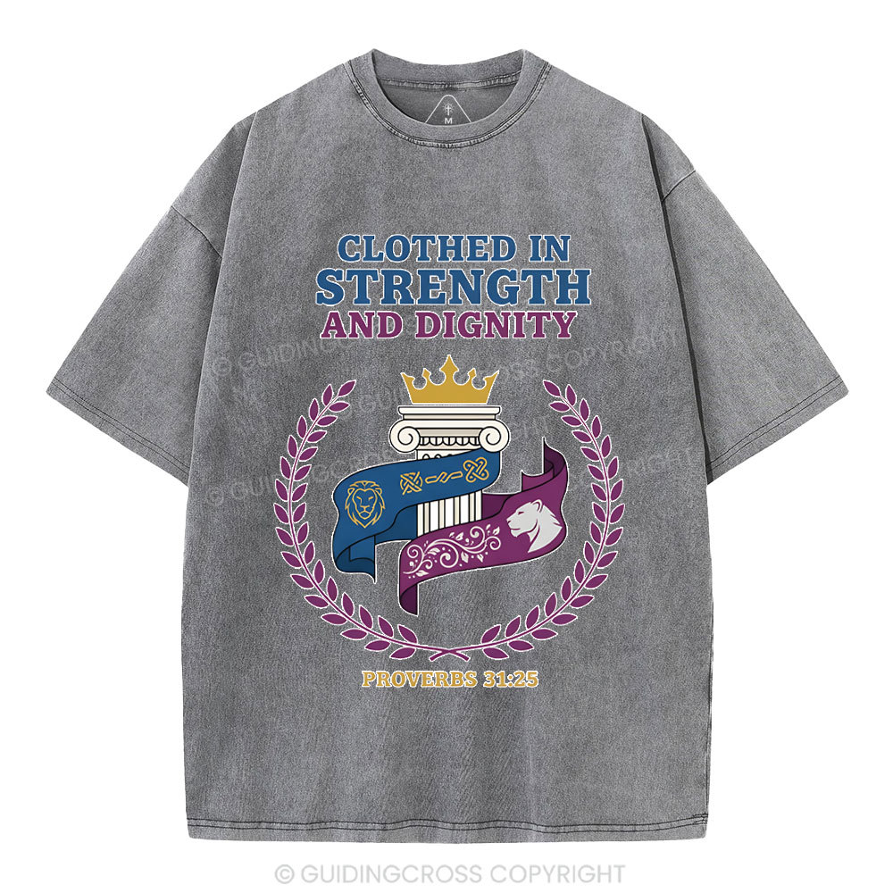 Clothed In Strength And Dignity Christian Washed T-Shirt