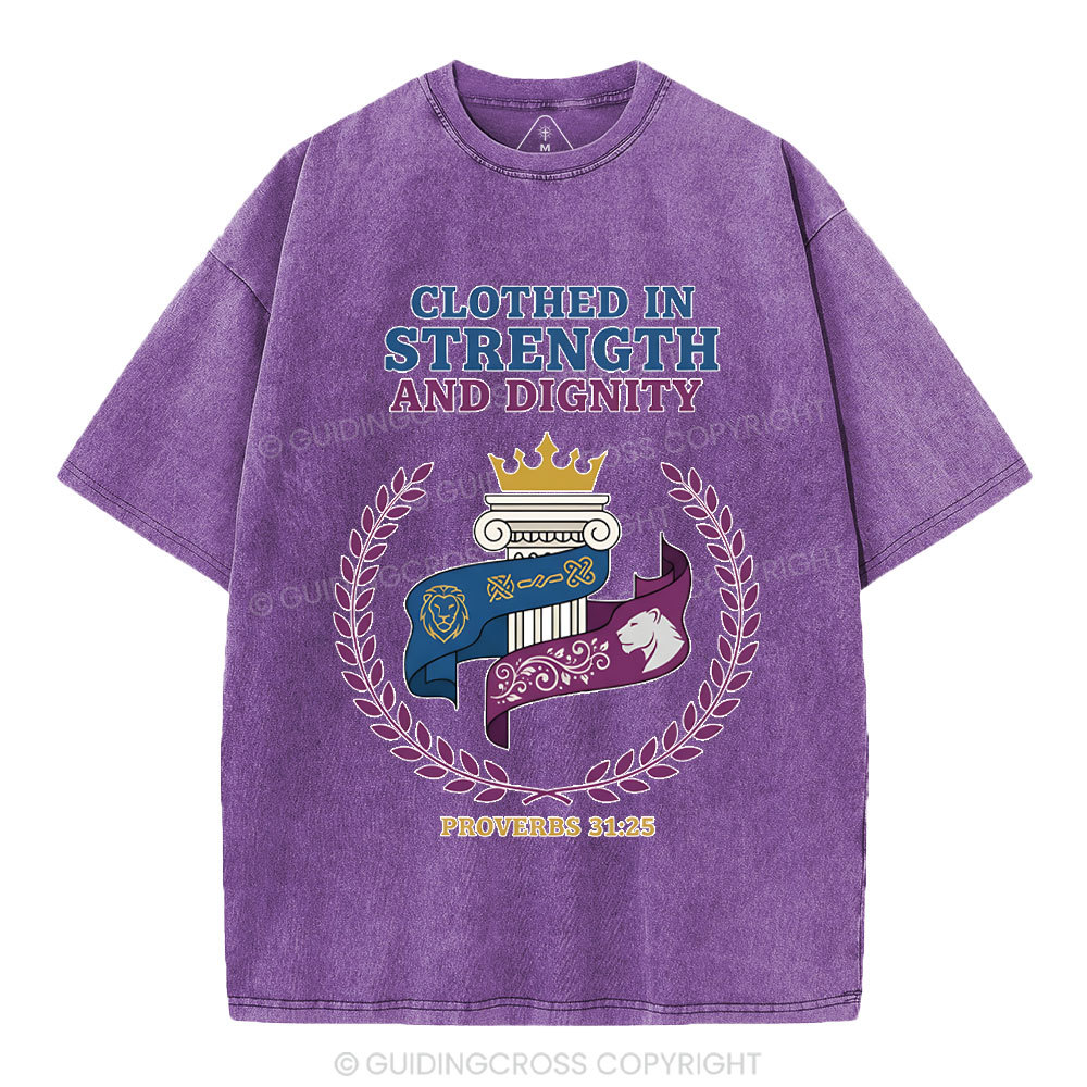 Clothed In Strength And Dignity Christian Washed T-Shirt