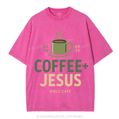 Coffee And Jesus Christian Washed T-Shirt