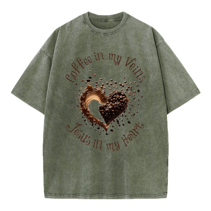 Coffee In My Veins Jesus In My Heart Christian Washed T-Shirt