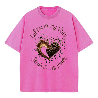 Coffee In My Veins Jesus In My Heart Christian Washed T-Shirt