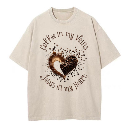 Coffee In My Veins Jesus In My Heart Christian Washed T-Shirt