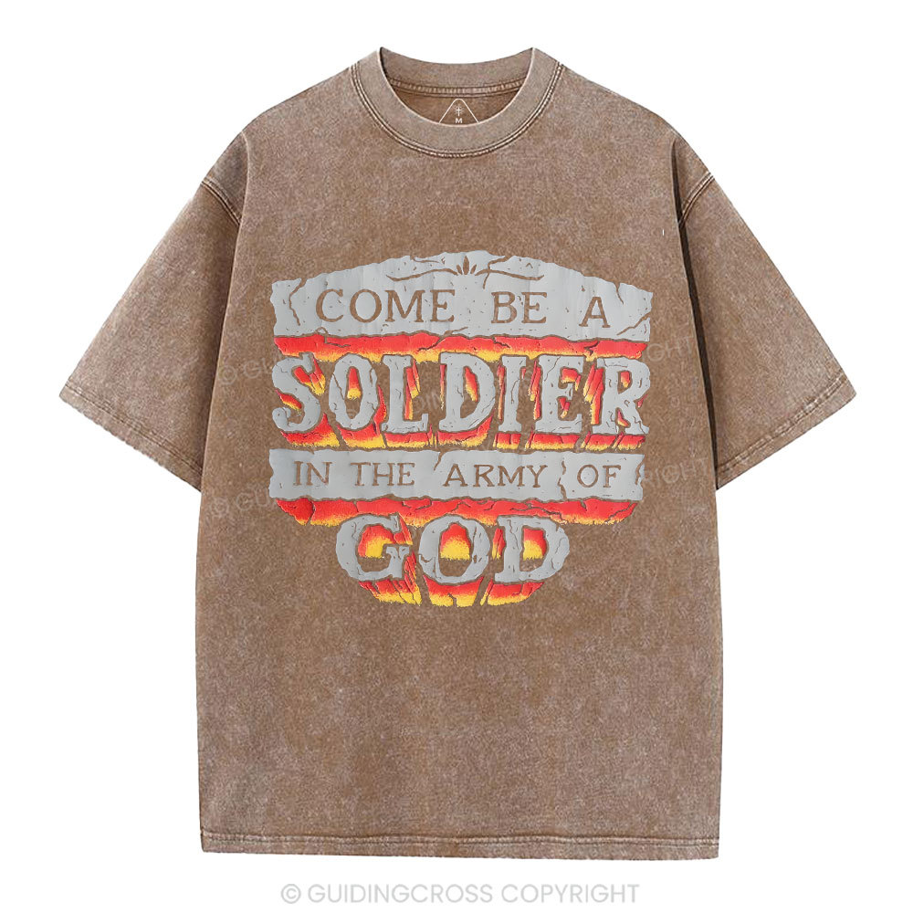 Come Be A Soldier In The Army Of God Christian Washed -Shirt