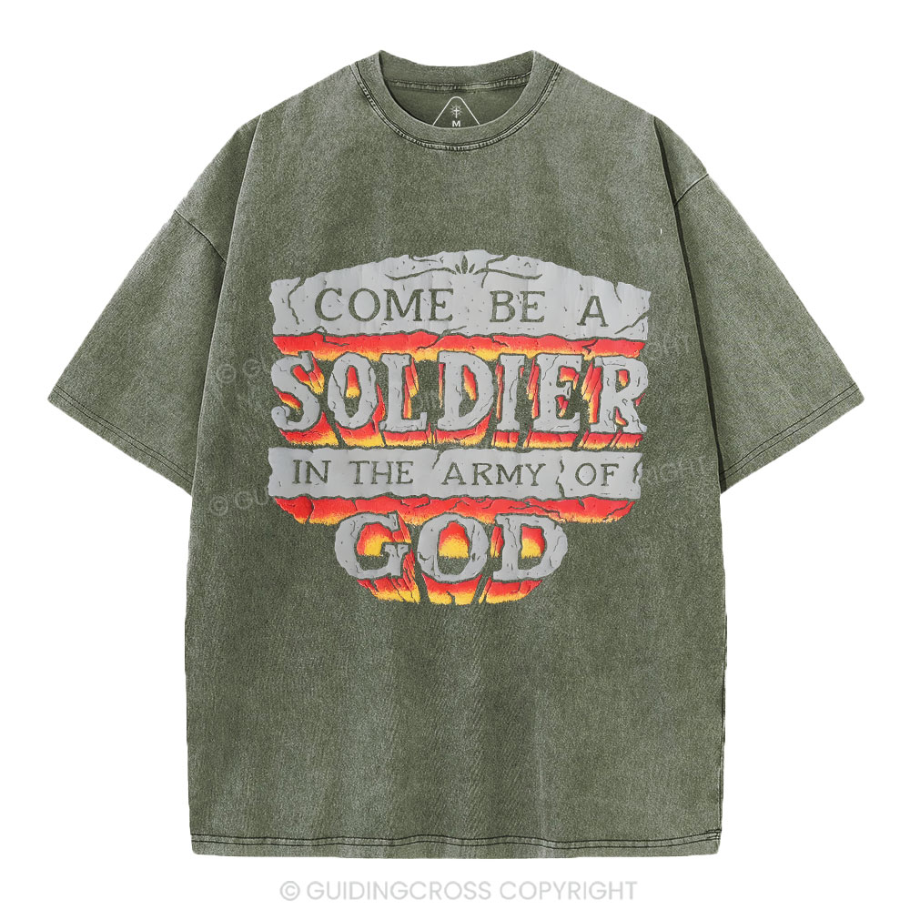 Come Be A Soldier In The Army Of God Christian Washed -Shirt