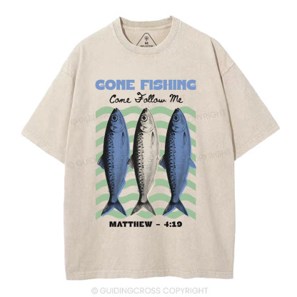 Come Fishing Come Follow Me Christian Washed T-Shir