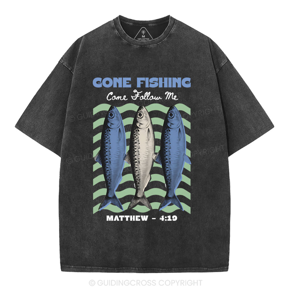 Come Fishing Come Follow Me Christian Washed T-Shir