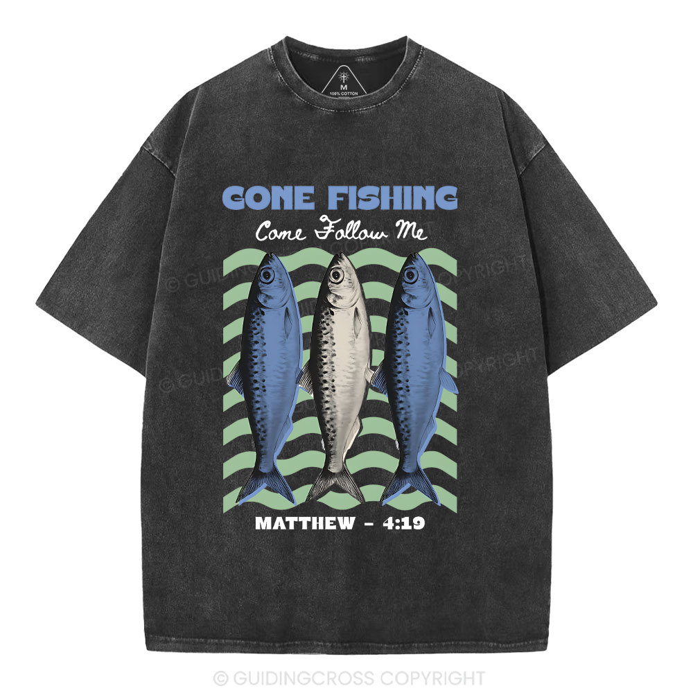 Come Fishing Come Follow Me Christian Washed T-Shir