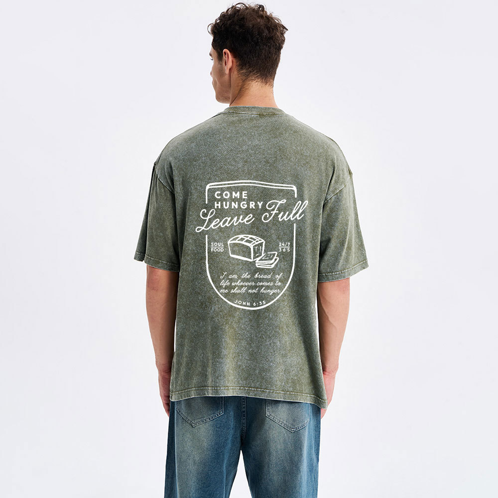 Come Hungry Leave Full Christian Washed T-Shirt