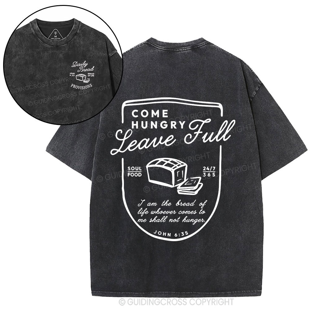 Come Hungry Leave Full Christian Washed T-Shirt