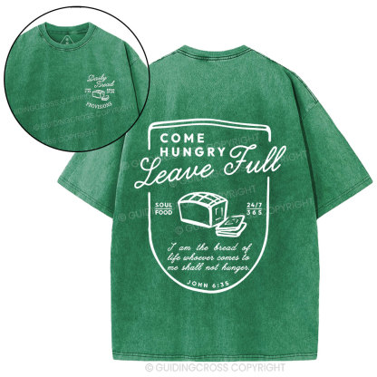 Come Hungry Leave Full Christian Washed T-Shirt