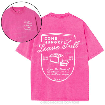 Come Hungry Leave Full Christian Washed T-Shirt