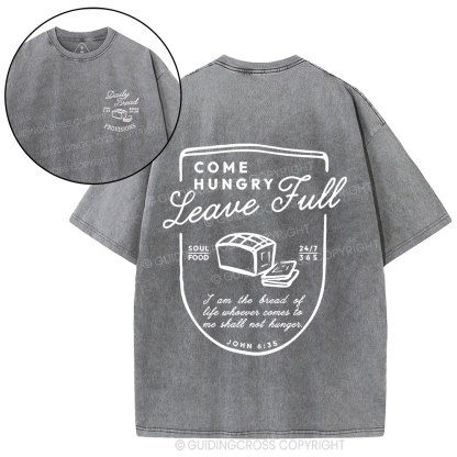 Come Hungry Leave Full Christian Washed T-Shirt