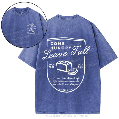 Come Hungry Leave Full Christian Washed T-Shirt