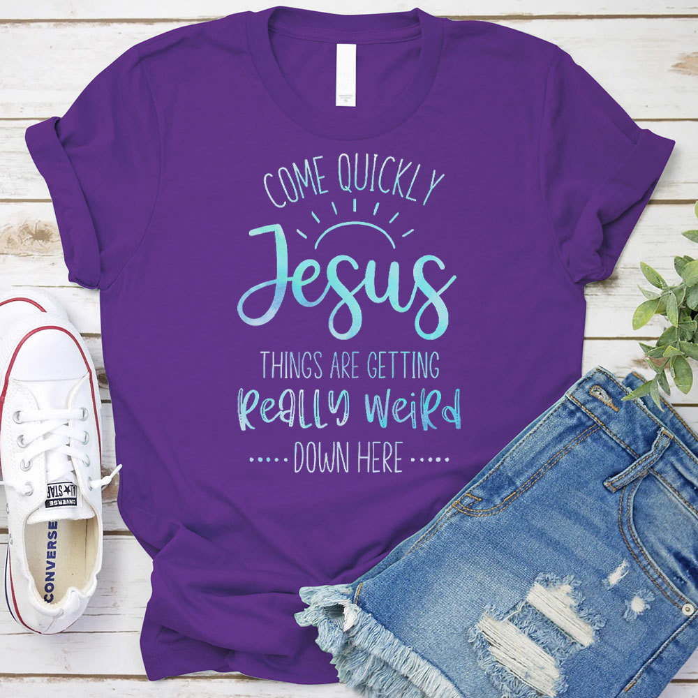 Come Quikly Jesus Christian T-Shirt