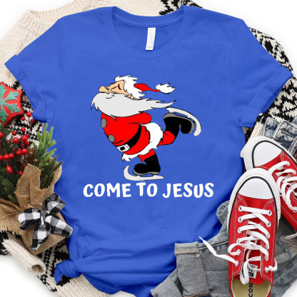 Come To Jesus Christmas Christian T-Shirt