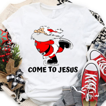 Come To Jesus Christmas Christian T-Shirt