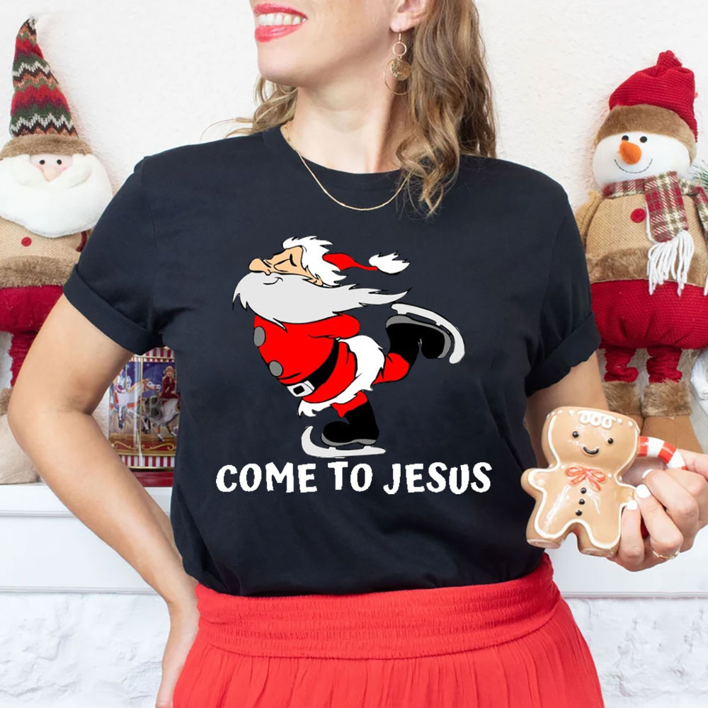 Come To Jesus Christmas Christian T-Shirt