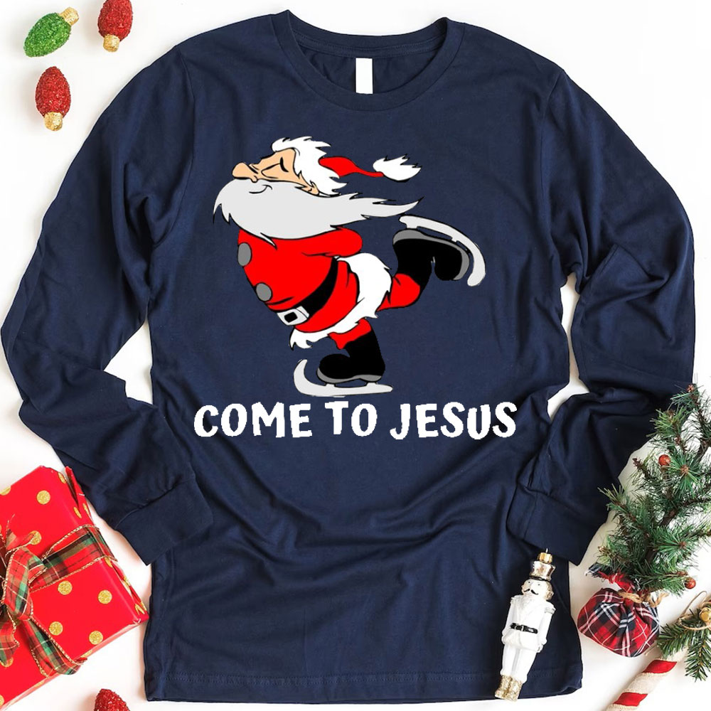 Come To Jesus Christmas Christian T-Shirt