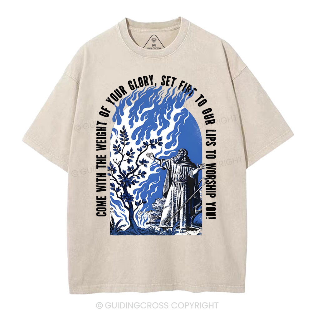 Come With The Weight Of Your Glory Christian Washed T-Shirt