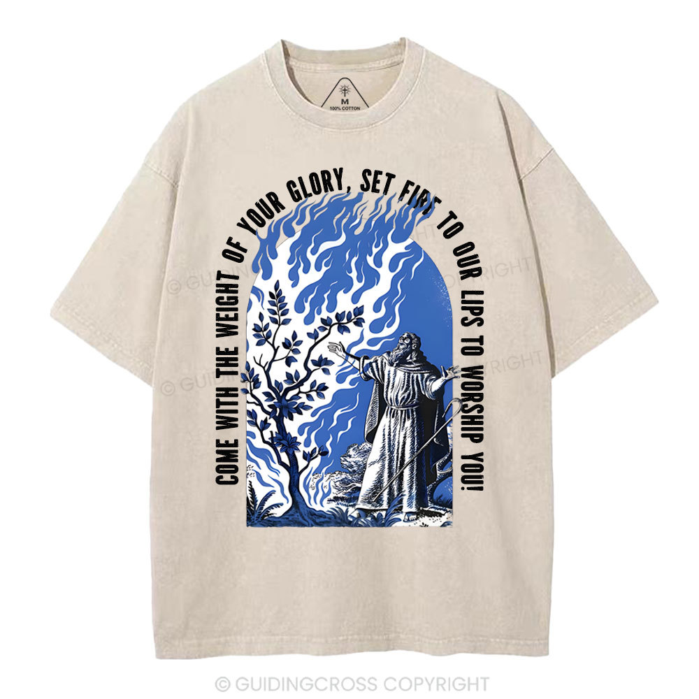 Come With The Weight Of Your Glory Christian Washed T-Shirt