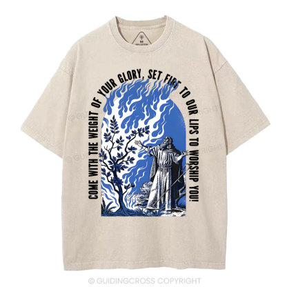 Come With The Weight Of Your Glory Christian Washed T-Shirt