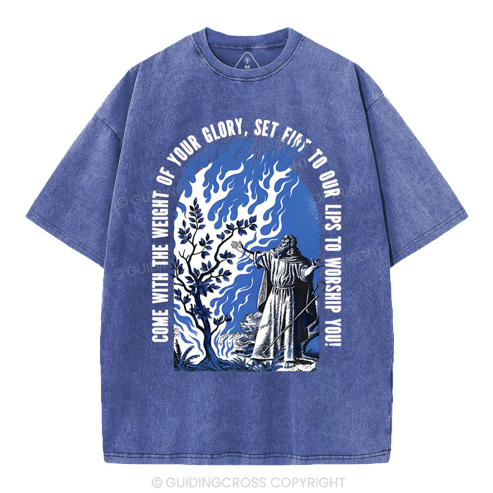Come With The Weight Of Your Glory Christian Washed T-Shirt