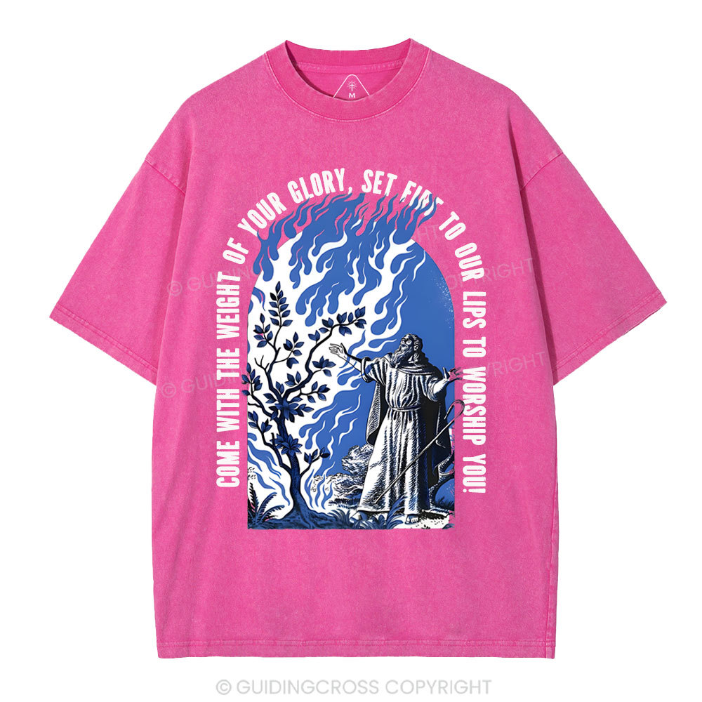 Come With The Weight Of Your Glory Christian Washed T-Shirt