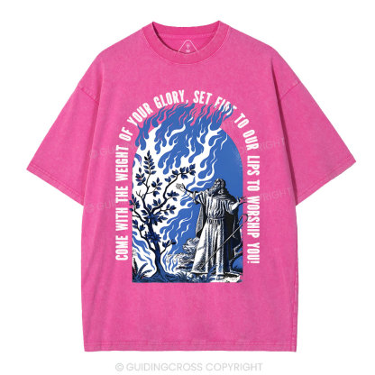 Come With The Weight Of Your Glory Christian Washed T-Shirt