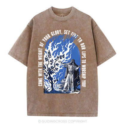 Come With The Weight Of Your Glory Christian Washed T-Shirt