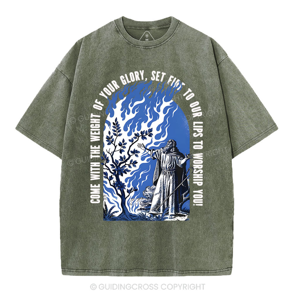 Come With The Weight Of Your Glory Christian Washed T-Shirt