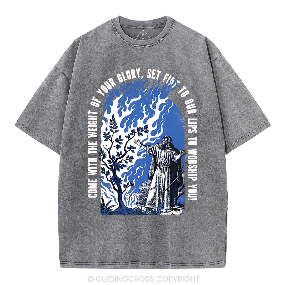 Come With The Weight Of Your Glory Christian Washed T-Shirt