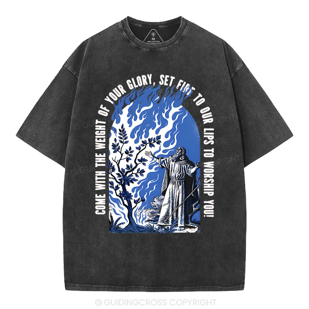 Come With The Weight Of Your Glory Christian Washed T-Shirt