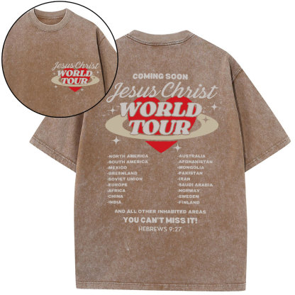 Coming Soon Christ World Tour Christian Washed T-Shirt