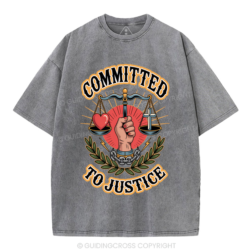 Committed To Justice Christian Washed T-Shirt