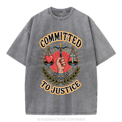 Committed To Justice Christian Washed T-Shirt