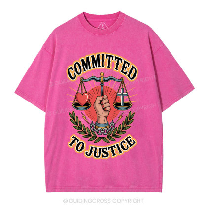 Committed To Justice Christian Washed T-Shirt