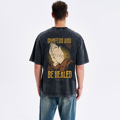 Confess And Be Healed Christian Washed T-Shirt