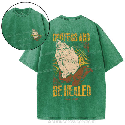 Confess And Be Healed Christian Washed T-Shirt