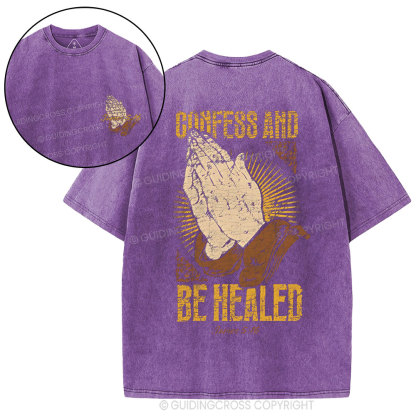 Confess And Be Healed Christian Washed T-Shirt