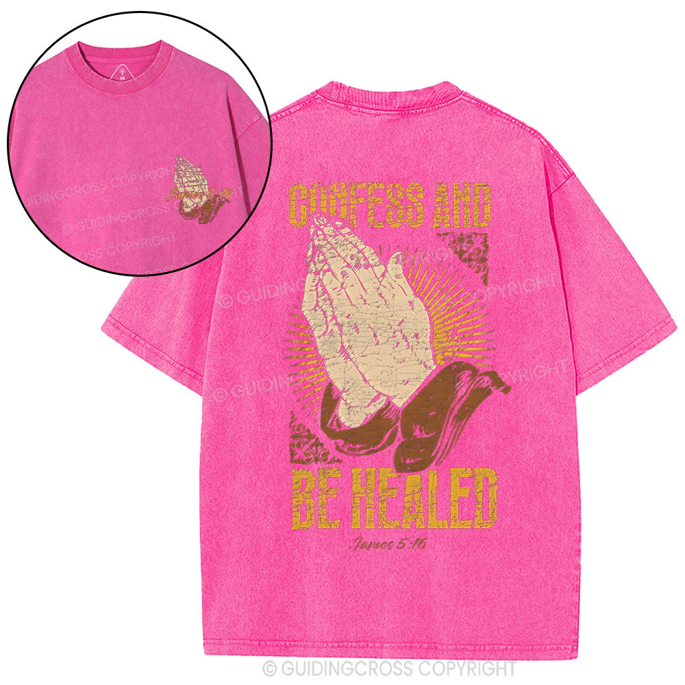Confess And Be Healed Christian Washed T-Shirt