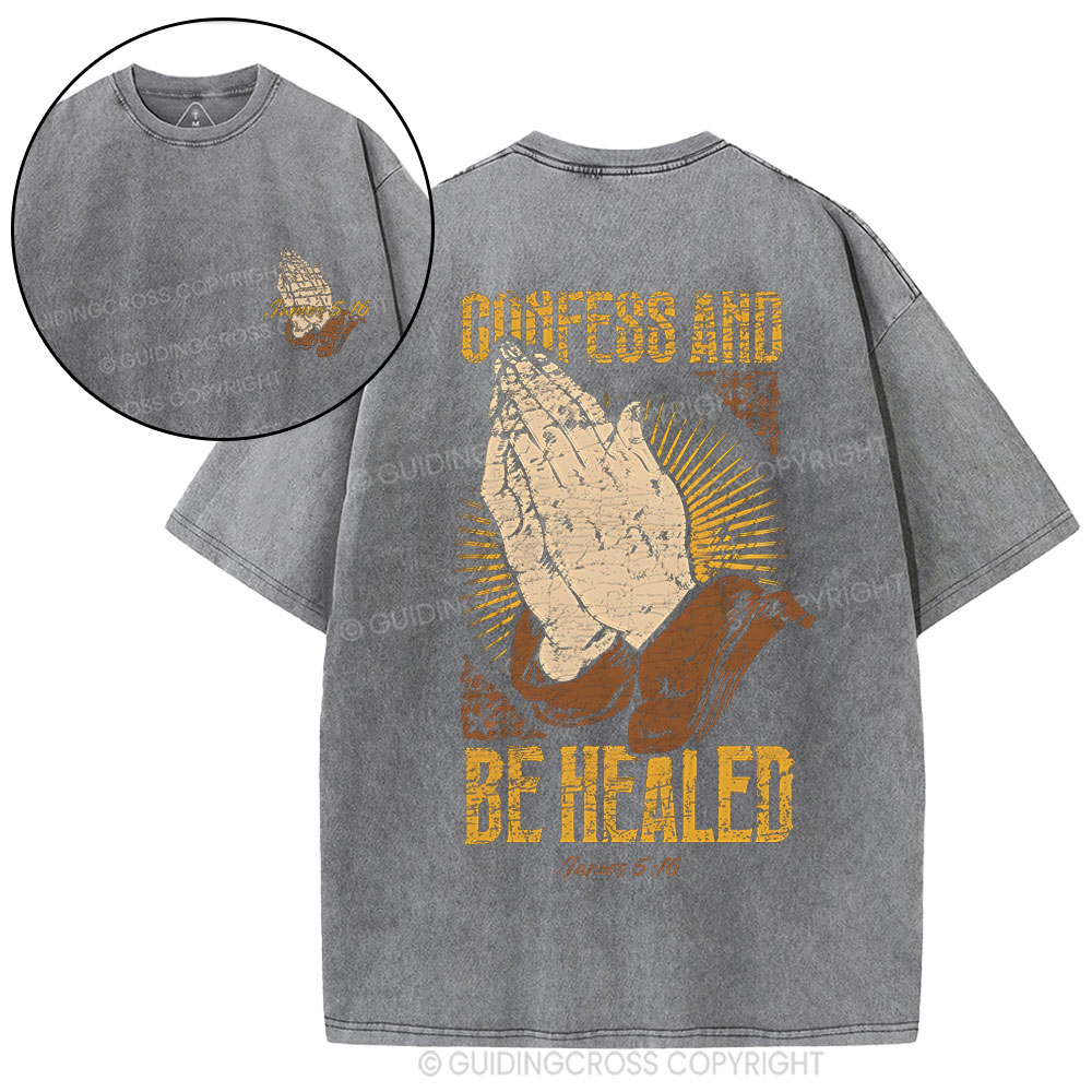 Confess And Be Healed Christian Washed T-Shirt