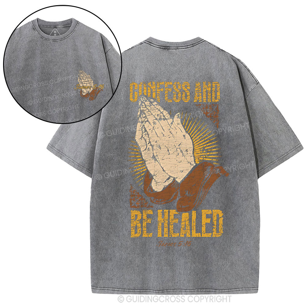 Confess And Be Healed Christian Washed T-Shirt