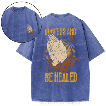 Confess And Be Healed Christian Washed T-Shirt
