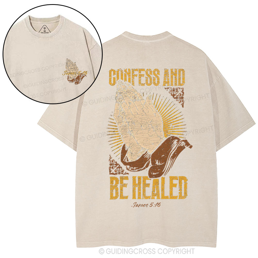 Confess And Be Healed Christian Washed T-Shirt