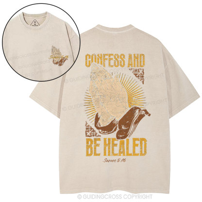 Confess And Be Healed Christian Washed T-Shirt