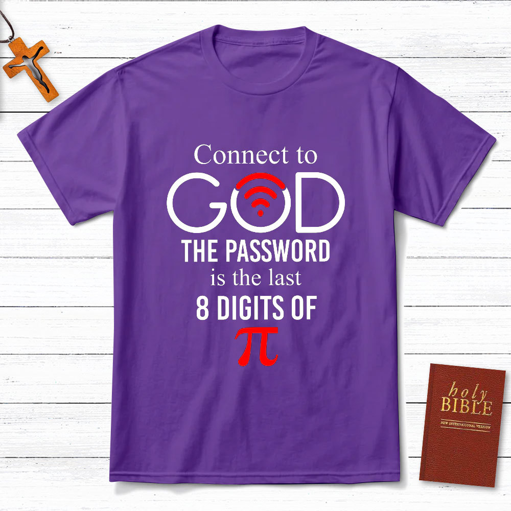 Connect To God The Passward Is The Last Christian T-Shirt