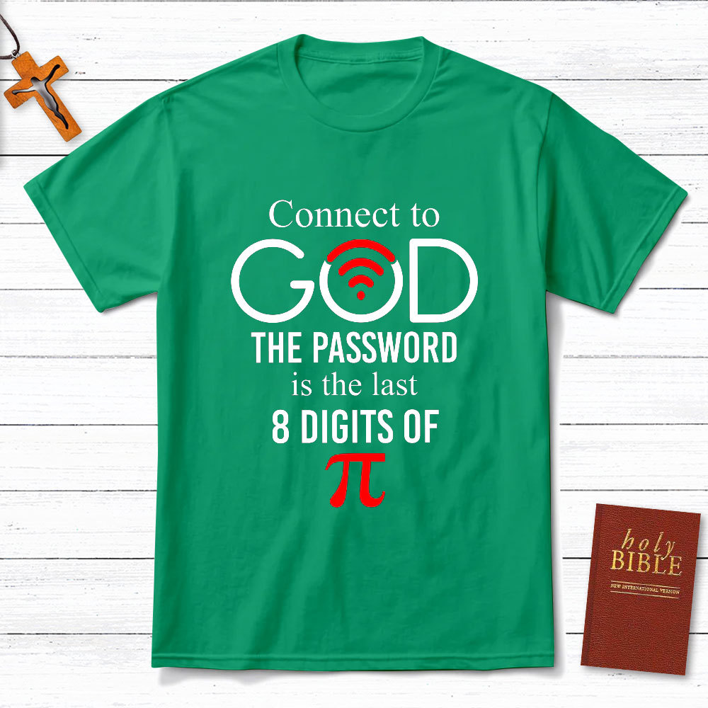 Connect To God The Passward Is The Last Christian T-Shirt